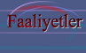 Faaliyetler