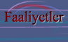 Faaliyetler