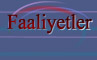 Faaliyetler