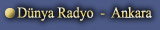 Dnya Radyo  -  Ankara
