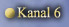Kanal 6