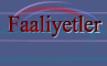 Faaliyetler